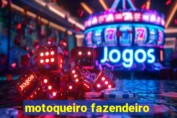 motoqueiro fazendeiro